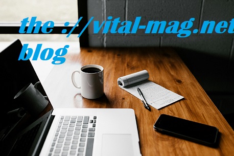 the ://vital-mag.net blog