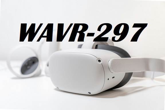 How WAVR-297 is Revolutionizing VR Experiences