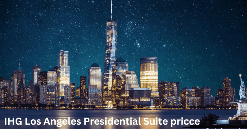 IHG Los Angeles Presidential Suite Pricce Complete Guide