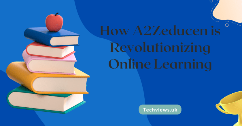 How A2Zeducen is Revolutionizing Online Learning